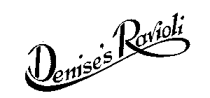 DENISE'S RAVIOLI