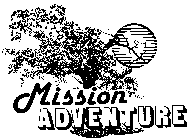 MISSION ADVENTURE