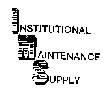 I M S INSTITUTIONAL MAINTENANCE SUPPLY