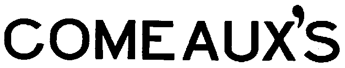 COMEAUX'S