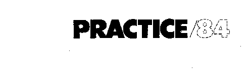 PRACTICE/84