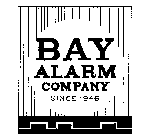 BAY ALARM COMPANY SINCE 1946