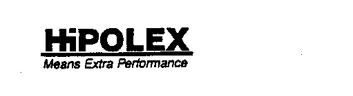 HIPOLEX MEANS EXTRA PERFORMANCE