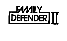 FAMILY DEFENDER II