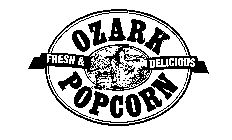 OZARK POPCORN FRESH & DELICIOUS