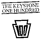 THE KEYSTONE ONE HUNDRED 100