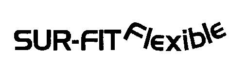 SUR-FIT FLEXIBLE