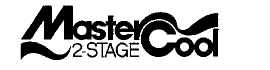 MASTERCOOL 2-STAGE