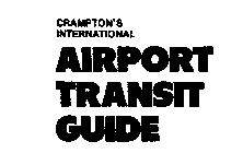 CRAMPTON'S INTERNATIONAL AIRPORT TRANSIT GUIDE