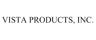 VISTA PRODUCTS, INC.