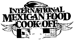 INTERNATIONAL MEXICAN FOOD COOK-OFF