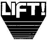 LIFT]