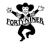 FORTY-NINER