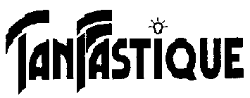 TANFASTIQUE