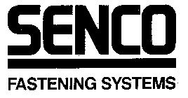 SENCO FASTENING SYSTEMS