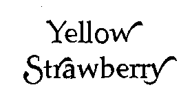 YELLOW STRAWBERRY