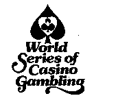 WORLD SERIES OF CASINO GAMBLING