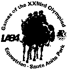 GAMES OF THE XXIIIRD OLYMPIAD LA84 EQUESTRIAN-SANTA ANITA PARK