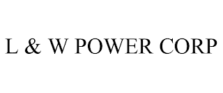 L & W POWER CORP