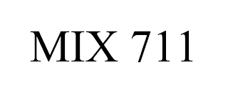 MIX 711