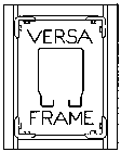 VERSA FRAME