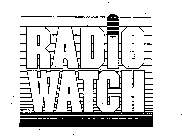 RADIO WATCH