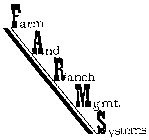 FARMS FARM AND RANCH MGMT. SYSTEMS