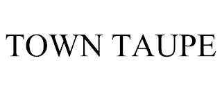 TOWN TAUPE
