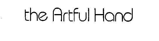 THE ARTFUL HAND