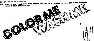 COLOR ME WASH ME