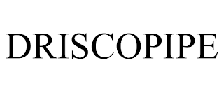 DRISCOPIPE