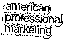 AMERICAN PROFESSIONAL MARKETING