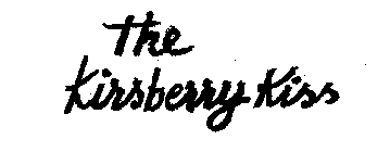 THE KIRSBERRY KISS