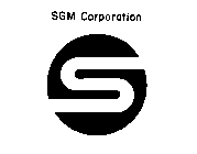 S SGM CORPORATION