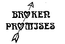 BROKEN PROMISES