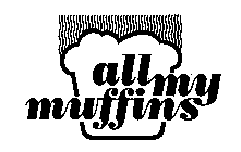 ALL MY MUFFINS