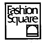 FASHION SQUARE