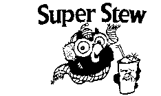 SUPER STEW SUPER STEW