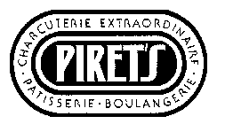 PIRET'S CHARCUTERIE EXTRAORDINAIRE PATISSERIE BOULANGERIE