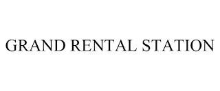 GRAND RENTAL STATION