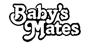 BABY'S MATES