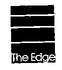 THE EDGE