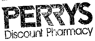 PERRYS DISCOUNT PHARMACY