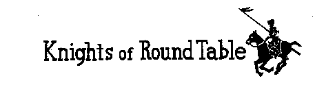 KNIGHTS OF ROUND TABLE