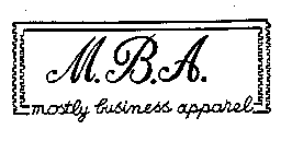 M.B.A. MOSTLY BUSINESS APPAREL