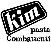 KIM PASTA COMBATTENTI