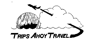 TRIPS AHOY TRAVEL