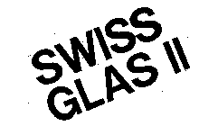 SWISS GLAS II