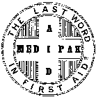 THE LAST WORD IN FIRST AID MED AID PAK