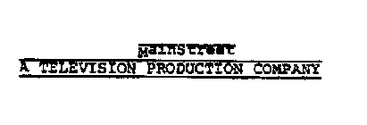 MAINSTREET A TELEVISION PRODUCTION COMPANY